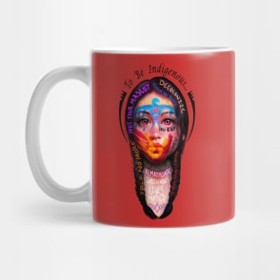 To Be Indigenous (Save ICWA) Mug